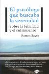 EL PSICOLOGO QUE BUSCABA LA SERENIDAD