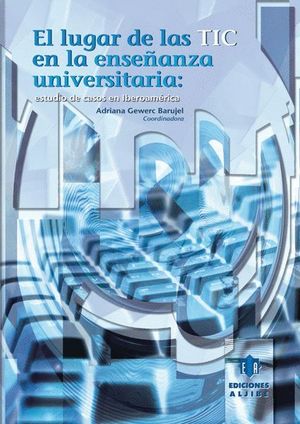 EL LUGAR DE LAS TIC EN LA ENSEÑANZA UNIVERSITARIA.