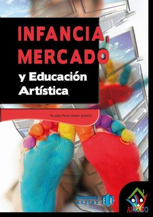 INFANCIA, MERCADO Y EDUCACIÓN ARTÍSTICA