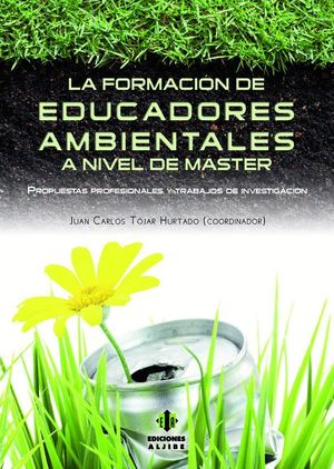 LA FORMACIÓN DE EDUCADORES AMBIENTALES A NIVEL DE MÁSTER