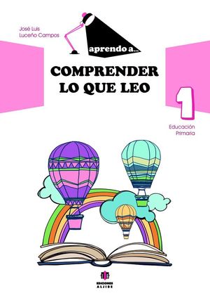 APRENDO A COMPRENDER LO QUE LEO 1 EDUCACION PRIMARIA