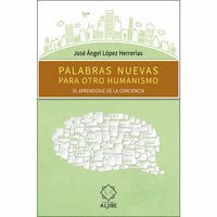 PALABRAS NUEVAS PARA OTRO HUMANISMO