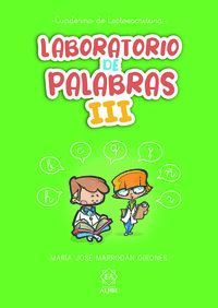 LABORATORIO DE PALABRAS III (CUADERNO LECTOESCRITURA)