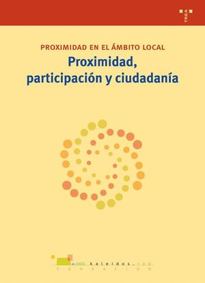 PROXIMIDAD, PARTICIPACIÓN Y CIUDADANÍA