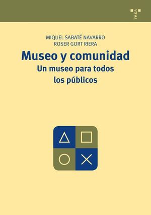 MUSEO Y COMUNIDAD. UN MUSEO PARA TODOS LOS PÚBLICOS