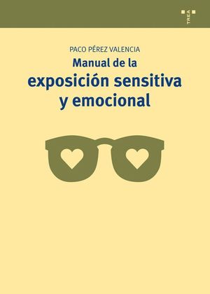 MANUAL DE LA EXPOSICIÓN SENSITIVA Y EMOCIONAL