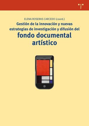 GESTIÓN DE LA INNOVACIÓN Y NUEVAS ESTRATEGIAS DE INVESTIGACIÓN Y DIFUSIÓN DEL FO