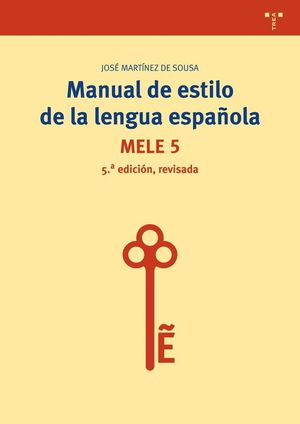MANUAL DE ESTILO DE LA LENGUA ESPAÑOLA (5ª EDICION REVISADA)