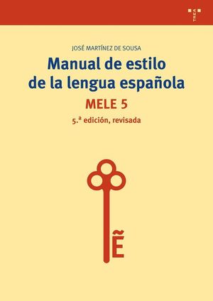 MANUAL DE ESTILO DE LA LENGUA ESPAÑOLA (5ª EDICION REVISADA)