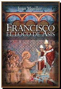 FRANCISCO EL LOCO DE ASÍS