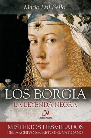 LOS BORGIA LA LEYENDA NEGRA