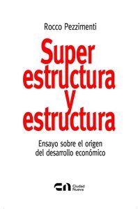 SUPERESTRUCTURA Y ESTRUCTURA