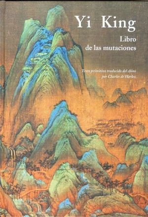 YI KING. EL LIBRO DE LAS MUTACIONES