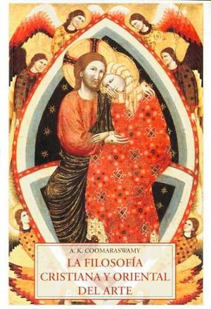 LA FILOSOFIA CRISTIANA Y ORIENTAL DEL ARTE