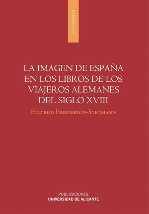 LA IMAGEN DE ESPAÑA EN LOS LIBROS DE LOS VIAJEROS ALEMANES