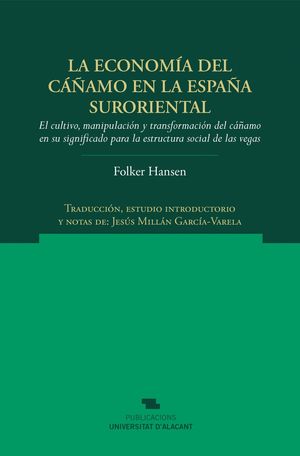 LA ECONOMIA DEL CAÑAMO EN LA ESPAÑA SURORIENTAL