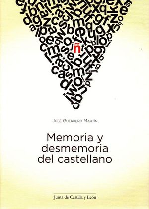 MEMORIA Y DESMEMORIA DEL CASTELLANO