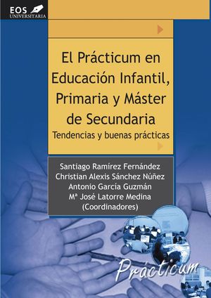 EL PRÁCTICUM EN EDUCACIÓN INFANTIL, PRIMARIA Y MÁSTER EN SECUNDARIA