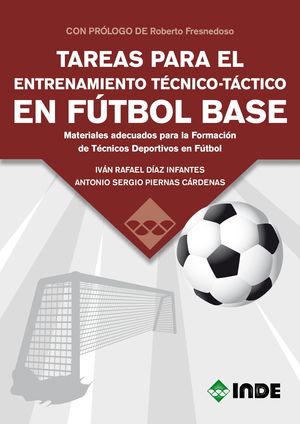 TAREAS PARA EL ENTRENAMIENTO TECNICO-TACTICO EN FOTBOL BASE