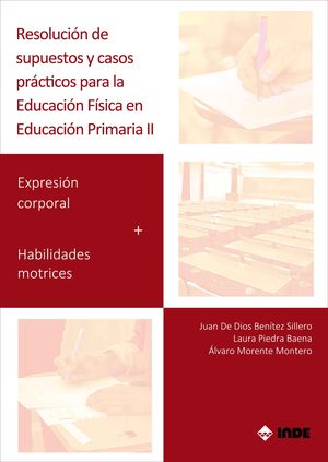 RESOLUCIÓN DE SUPUESTOS Y CASOS PRÁCTICOS PARA EDUCACIÓN FÍSICA EN EDUCACIÓN PRI