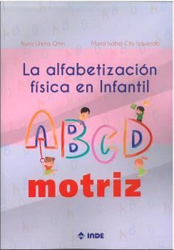 LA ALFABETIZACION FISICA EN INFANTIL EL ABDCMOTRIZ