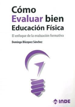 COMO EVALUAR BIEN EDUCACION FISICA 2ª ED