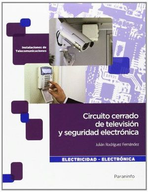 CIRCUITO CERRADO DE TELEVISIÓN Y SEGURIDAD ELECTRÓNICA