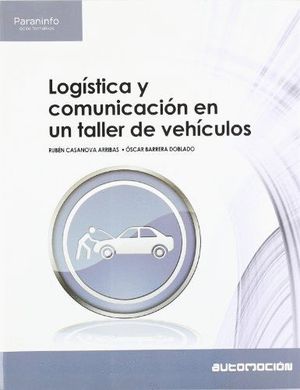 LOGÍSTICA Y COMUNICACIÓN EN UN TALLER DE VEHÍCULOS