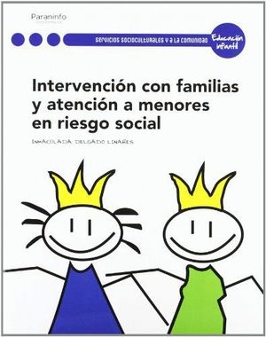 INTERVENCIÓN CON LAS FAMILIAS Y ATENCIÓN A MENORES EN RIESGO SOCIAL