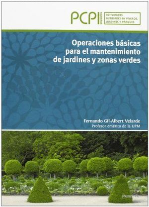 OPERACIONES BÁSICAS PARA EL MANTENIMIENTO DE JARDINES Y ZONAS VERDES