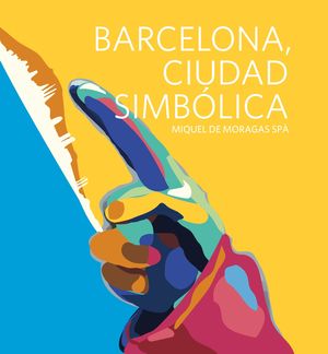 BARCELONA CIUDAD SIMBOLICA