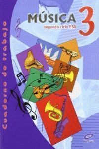 SIGLO XXI, MÚSICA, 3 ESO. CUADERNO DE EJERCICIOS