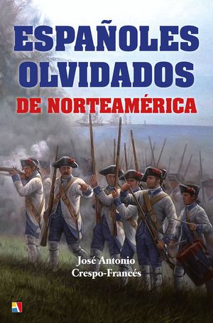 ESPAÑOLES OLVIDADOS DE NORTEAMERICA