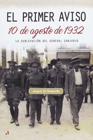 EL PRIMER AVISO : 10 DE AGOSTO DE 1932