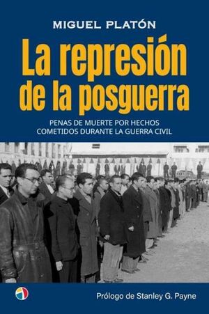 LA REPRESION DE LA POSGUERRA PENAS MUERTE