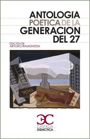 ANTOLOGIA POETICA DE LA GENERACION DEL 27