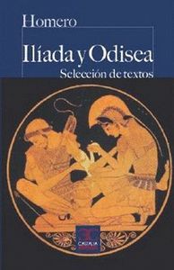 ILIADA Y ODISEA (SELECCIÓN DE TEXTOS)