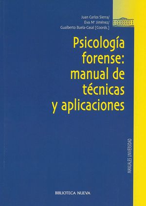 PSICOLOGIA FORENSE. MANUAL DE TECNICAS Y APLICACIONES