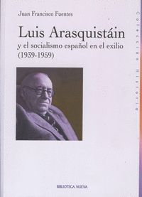 LUIS ARAQUISTAIN Y EL SOCIALISMO ESPAÑOL EN EL EXILIO (1939-1959)