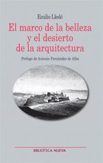 EL MARCO DE LA BELLEZA Y EL DESIERTO DE LA ARQUITECTURA