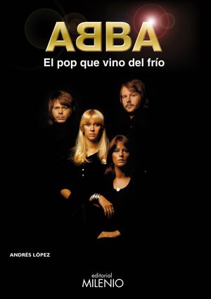 ABBA. EL POP QUE VINO DEL FRÍO