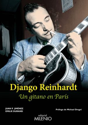 DJANGO REINHARDT, UN GITANO EN PARIS