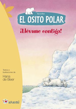 EL OSITO POLAR. ¡LLEVAME CONTIGO!