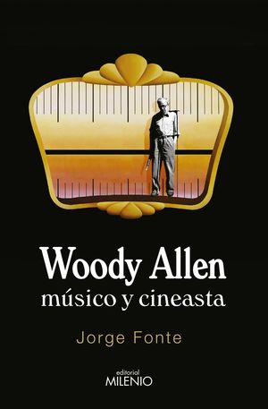 WOODY ALLEN, MUSICO Y CINEASTA