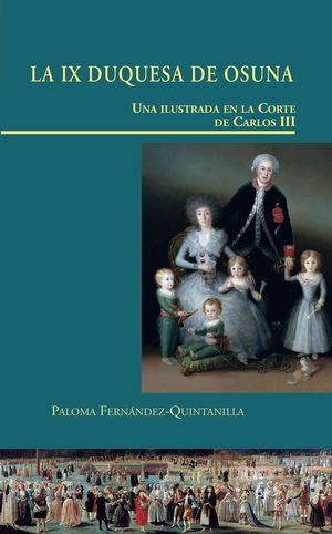 LA IX DUQUESA DE OSUNA. UNA ILUSTRADA EN LA CORTE DE CARLOS III