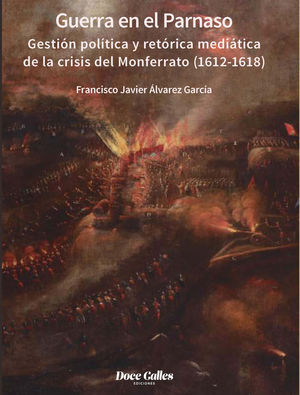 GUERRA EN EL PARNASO. GESTIÓN POLÍTICA Y RETÓRICA MEDIÁTICA DE LA CRISIS DEL MON