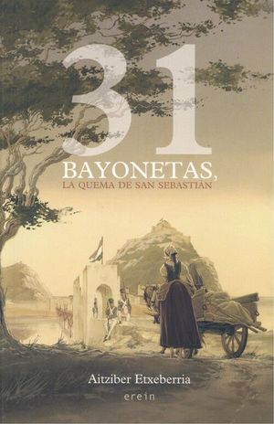 31 BAYONETAS LA QUEMA DE SAN SEBASTIAN