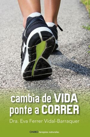 CAMBIA DE VIDA. PONTE A CORRER