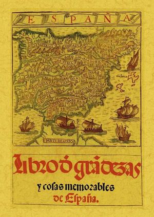 ESPAÑA. LIBRO DE LAS GRANDEZAS Y COSAS MEMORABLES