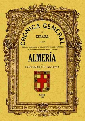CRÓNICA GENERAL DE LA PROVINCIA DE ALMERÍA